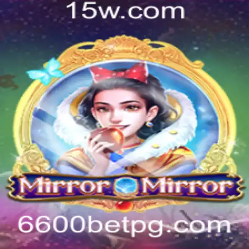 Descubra o Fascinante Mundo de MirrorMirror e a Estratégia com 6600bet